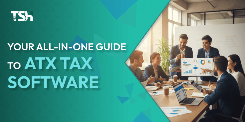 ATX Tax Software: A Complete Guide for Tax Professionals 2025